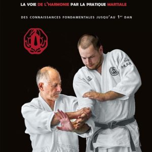 Aïkibudo : La voie de l’harmonie – Alain Floquet | Budo Éditions
