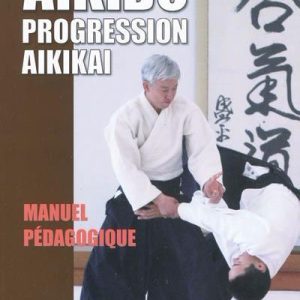 Aïkido : Progression Aïkikaï – Moriteru Ueshiba | Budo Éditions
