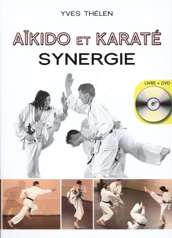 Aïkido et Karaté, synergie – Yves Thélen | Budo Éditions – Image 2