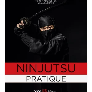 Ninjutsu pratique - Budo Editions
